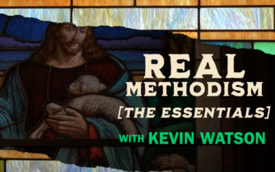 Are You Ready for Real Methodism?